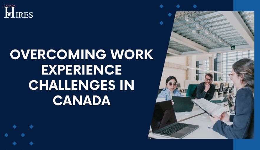 Overcoming Work Experience Challenges in Canada_18.jpg Overcoming Work Experience Challenges in Canada_18.jpg